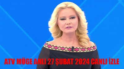 27 Şubat ATV Müge Anlı CANLI YAYIN İZLE! Müge Anlı Bugün Tek Parça İzle Full Kesintisiz! ATV Müge Anlı Bugünkü Programı Canlı İzle Youtube