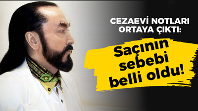 Adnan Oktar'ın cezaevleri notları ortaya çıktı: Saçının sebebi belli oldu!