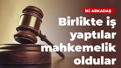 Beraber iş yaptılar mahkemelik oldular!