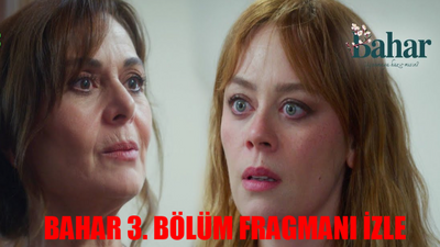 Bahar 3 Bölüm Fragmanı TIKLA İZLE: Show TV Bahar Dizi 3. Bölüm Fragmanı Neler Olacak? Bahar Yeni Bölüm Fragmanı