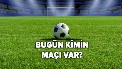 Bugün kimin maçı var? İşte 18 Şubat 2024 Pazar günü hangi maç hangi kanalda?