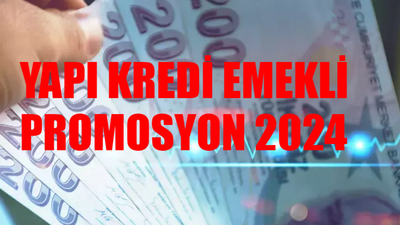 Yapı Kredi Emekli Promosyon 2024: Emekli Promosyon 2024 En Yüksek Hangi Banka? Yapı Kredi Emekli Promosyon Nasıl Alınır?