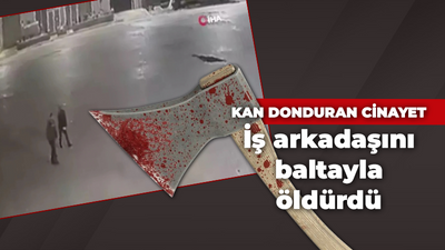 Kan donduran cinayet: İş arkadaşını baltayla öldürdü