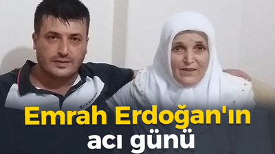 Emrah Erdoğan'ın acı günü