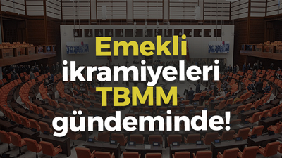 Emekli ikramiyeleri TBMM gündeminde!