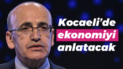 Mehmet Şimşek Kocaeli'ye geliyor... Ekonomiyi anlatacak