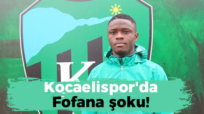 Kocaelispor'da Fofana şoku!