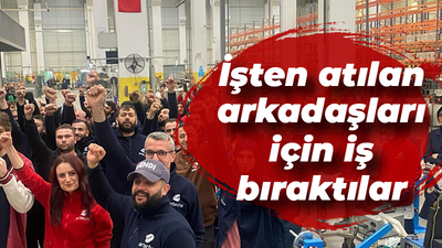 İşten atılan arkadaşları için iş bıraktılar