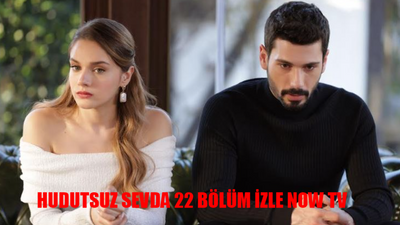 Hudutsuz Sevda 22 Bölüm İZLE NOW TV CANLI: Hudutsuz Sevda 22 Bölüm İzle Full HD Tek Parça İzle! Hudutsuz Sevda Son Bölüm 22 Bölüm İzle Youtube