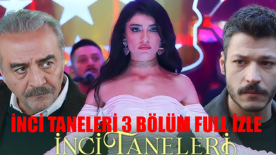 İnci Taneleri 3 Bölüm Full İzle TEK PARÇA! Kanal D İnci Taneleri Son Bölüm İzle Youtube! İnci Taneleri 3. Bölüm İzle Full HD Tek Parça