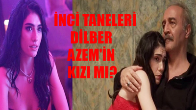 İnci Taneleri Dilber Azem'in Kızı Mı? İnci Taneleri Azemin Çocukları Kim? Azem'in Çocukları Nerede? İnci Taneleri Azem Yücedağ Hikayesi