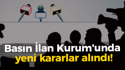 Basın İlan Kurum'unda yeni kararlar alındı!