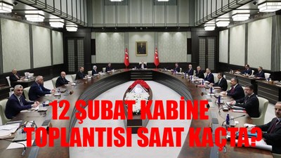 Kabine Toplantısı Ne Zaman, Saat Kaçta Yapılacak 2024? 12 Şubat Pazartesi Kabine Kaçta Toplanacak? 12 Şubat Kabine Toplantısı Gündemi