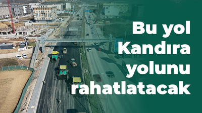 Bu yol Kandıra yolunu rahatlatacak