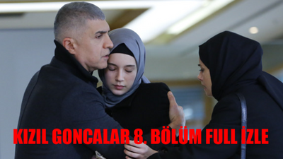 Kızıl Goncalar 8 Bölüm FULL İZLE NOW TV! Kızıl Goncalar 8 Bölüm Full İzle Tek Parça! Kızıl Goncalar Son Bölüm İzle Youtube Tek Parça