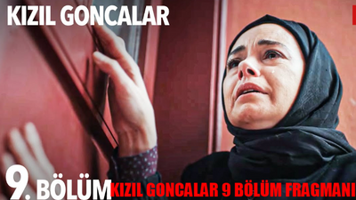 Kızıl Goncalar 9 Bölüm Fragmanı YAYINDA: Now TV Kızıl Goncalar Yeni Bölüm Fragman! Kızıl Goncalar Son Fragman