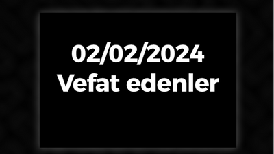 Kocaeli Vefat Edenler 2 Şubat LİSTESİ: 2 Şubat 2024 Kocaeli Bugün Vefat Edenler