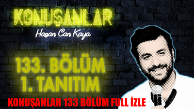 Konuşanlar 133 Bölüm FULL İZLE! Hasan Can Kaya Konuşanlar Son Bölüm İzle! Konuşanlar 133. Bölüm Tek Parça İzle Youtube