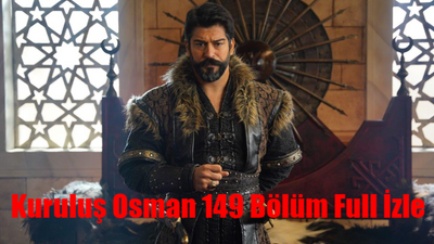 ATV CANLI Kuruluş Osman 149 Bölüm İzle Full HD Tek Parça! Kuruluş Osman Son Bölüm İzle Kesintisiz! Kuruluş Osman Son Bölüm İzle 149 Bölüm Full İzle