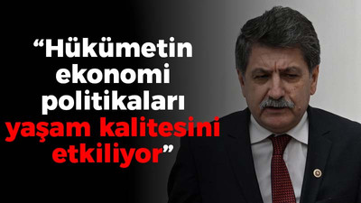 Kanko; "Hükümetin ekonomi politikaları yaşam kalitesini etkiliyor"