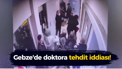 Kocaeli haber - Gebze'de doktora tehdit iddiası!