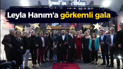 Leyla Hanım'a görkemli gala