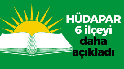 HÜDAPAR 6 ilçeyi daha açıkladı