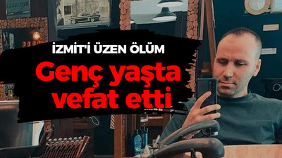 İzmit'i üzen ölüm: Genç yaşta vefat etti