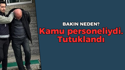 Kamu personeliydi, tutuklandı: Bakın neden?