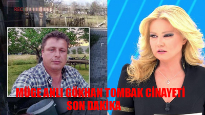 Müge Anlı Gökhan Tombak CİNAYETİ FLAŞ GELİŞME: Gökhan Tombak Kim Öldürdü? Gökhan Tombak Define İçin Mi Öldürüldü? Gökhan Tombak Cinayeti Son Durum