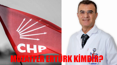 CHP Gaziantep Büyükşehir Adayı Muzaffer Ertürk Kimdir, Kaç Yaşında, Nereli? Muzaffer Ertürk Ne Doktoru? Muzaffer Ertürk Hangi Hastanede?