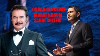 Orhan Gencebay Murat Kurum Seçim Şarkısı DİNLE! Orhan Gencebay İBB Adayı Murat Kurum Şarkı Sözleri! Murat Kurum Orhan Gencebay Şarkı