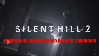 PlayStation5 kullanıcılarına müjde! Silent Hill PlayStation5 platformunda ücretsiz yayınlandı