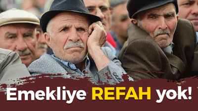 Emekliye refah payı artık yok!