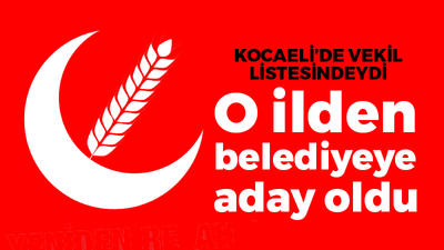 Kocaeli Milletvekili adayıydı, Çankırı’dan başkan adayı oldu