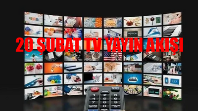 TV Yayın Akışı 20 Şubat SALI: Bugün Kanallarda Hangi Diziler Var? TRT1, Kanal D, Now TV, ATV, TV8, Fox, Star, Show TV Yayın Akışı Bugün