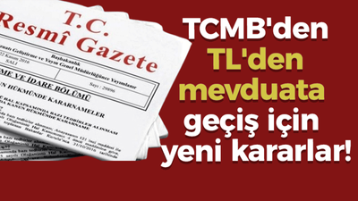 TCMB'den TL'den mevduata geçiş için yeni kararlar!