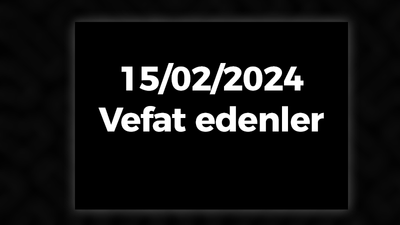 Kocaeli Vefat Edenler 15 Şubat LİSTESİ: 15 Şubat 2024 Kocaeli Bugün Vefat Edenler