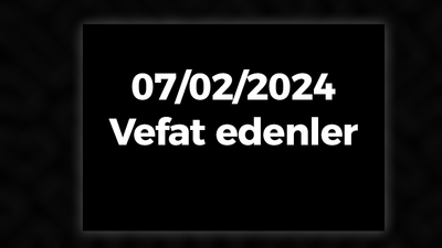 Kocaeli Vefat Edenler 7 Şubat LİSTESİ: 7 Şubat 2024 Kocaeli Bugün Vefat Edenler