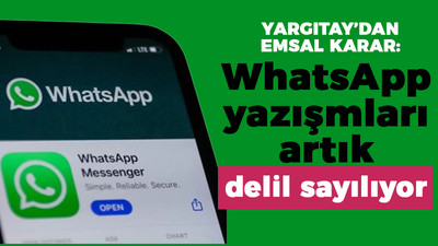 Yargıtay'dan emsal karar: WhatsApp yazışmaları artık delil sayılıyor