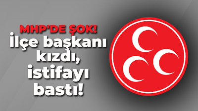 MHP’de şok! İlçe başkanı kızdı, istifayı bastı!