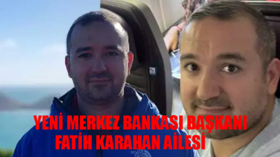 Yeni Merkez Bankası Başkanı Fatih Karahan Babası Kim? Fatih Karahan Eşi Hatice Karahan Kimdir? Fatih Karahan Ailesi