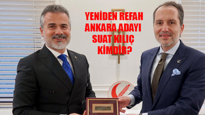 Yeniden Refah Partisi Ankara Büyükşehir Belediye Başkan Adayı Suat Kılıç Kimdir, Kaç Yaşında, Nereli? Yeniden Refah Ankara Adayı