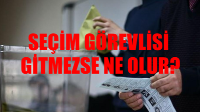 31 MART SEÇİM GÖREVİNE GİTMEME CEZASI 2024: Sandık Görevlisi Gitmezse Ne Olur? Yerel Seçim Sandık Görevlisi Gitmeme Cezası