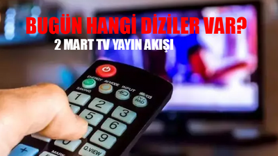 2 MART TV YAYIN AKIŞI 2024 CUMARTESİ: Bugün Hangi Diziler Var? Show TV, ATV, TRT 1, Kanal D, Now TV, Star TV Yayın Akışı Bugün