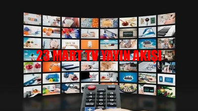 23 MART TV YAYIN AKIŞI 2024 CUMARTESİ: Bugün Hangi Dizi Var? Show TV, ATV, TV8, Star TV, TRT 1, Now TV, Kanal D Yayın Akışı Bugün