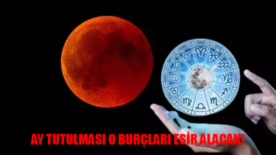 25 MART AY TUTULMASI ETKİLENEN BURÇLAR: Ay Tutulması Aslan, Boğa, Yengeç, Başak, Koç Burcunu Nasıl Etkiler? Ay Tutulması Burçlara Etkileri Değişime Hazır Olun