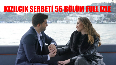 KIZILCIK ŞERBETİ 56 BÖLÜM SHOW TV CANLI İZLE: Kızılcık Şerbeti 56. Bölüm İzle Full HD Tek Parça! Kızılcık Şerbeti Son Bölüm İzle Youtube Tek Parça