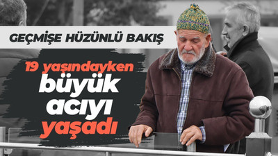 Mustafa Amca’nın geçmişe hüzünlü bakışı!