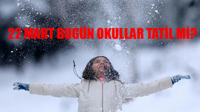 BUGÜN OKULLAR TATİL Mİ SON DAKİKA: 22 Mart Bugün Okul Var Mı? Bugün Okullar Tatil Mi Ankara? Hakkari, Sivas, Ankara Bugün Okullar Tatil Mi?